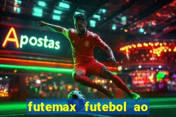 futemax futebol ao vivo online